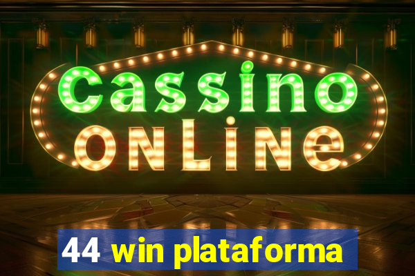 44 win plataforma